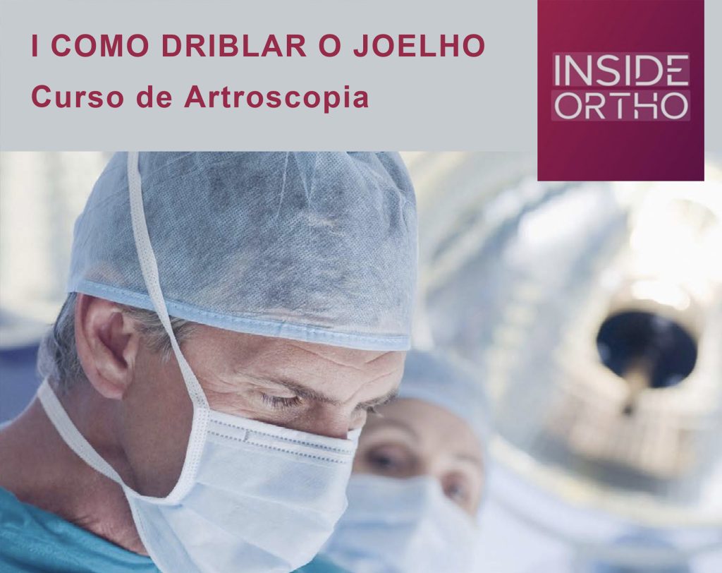 I Curso de Artroscopia – “Como Driblar o Joelho”